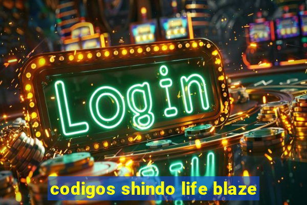 codigos shindo life blaze